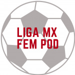 Liga Mx Femenil Podcast