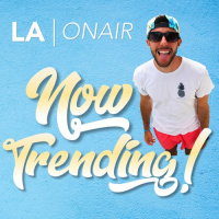 W12: Now Trending! @LAOnAir -- 1-26-18