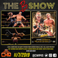 AEW Dynamite, NXT,  a look forward to Full Gear - The B Show (11/7/19)