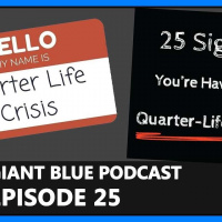 Episode 25 - Now with a Quarter Life Crisis
