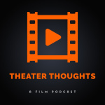 Theater Thoughts