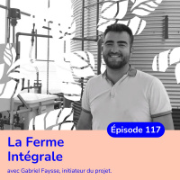 À la découverte de laquaponie avec Gabriel Faysse de la Ferme Intégrale