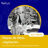 #MerryBasilic: Oser un repas végétarien pour les fêtes