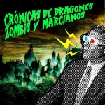 Crónicas De Dragones, Zombis Y Marcianos