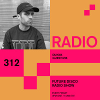 Future Disco Radio - 312 - Dukwa Guest Mix