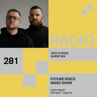 Future Disco Radio - 281 - Catz n Dogz Guest Mix
