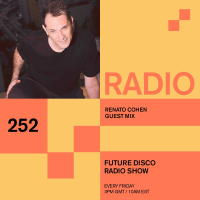 Future Disco Radio - 252 - Renato Cohen Guest Mix