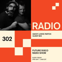Future Disco Radio - 302 - Danny  Mike Parton Guest Mix