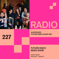 Future Disco Radio - 227 - Supertaste Guest Mix