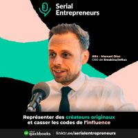 #84 - Manuel Diaz (Emakina/Influx) : Représenter des créateurs originaux et casser les codes de linfluence