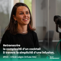 #153 - Chloë Laigre (Infuse Me) : Retranscrire la complexité d’un cocktail à travers la simplicité d’une infusion.
