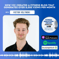 Ep 234: How Vic created a fitness blog that generates over 8,000 views per month