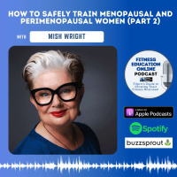 Ep 230: How to Safely Train Menopausal and Perimenopausal Women (Part 2)