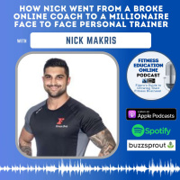 Ep 278: How Nick went from a broke online coach to a millionaire face to face personal trainer