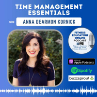 Ep 286: Time Management Essentials with Anna Dearmon Kornick