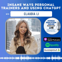 Ep 272: Insane ways Personal Trainers and using ChatGPT with Claudia Li