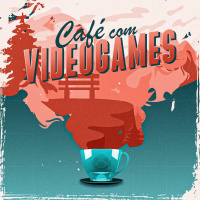 Café com Videogames #23 - Os Melhores Jogos da Década?