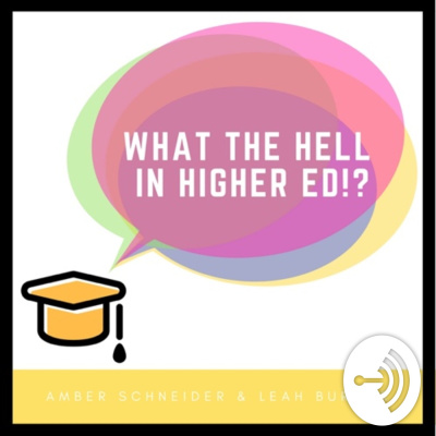 What The Hell?! In Higher Ed