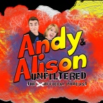 Andy  Alison Unfiltered
