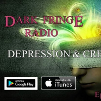 Dark Fringe Radio Episode #023 Depression  Creativity