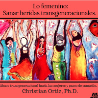 Lo femenino: Sanar heridas transgeneracionales.