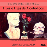 Hijos e hijas de alcohólicos. Christian Ortiz.