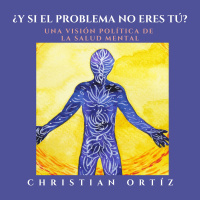 ¿Y si el problema no eres tú? Del échale ganas a una visión política de la salud mental.