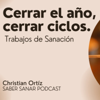 Cerrar el año, cerrar ciclos - Trabajos de Sanación