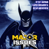 Ep 357: Batman Caped Crusader S1
