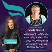AI-Powered Rehabilitation: Entrepreneur Sheila Buswell on Overcoming Imposter Syndrome to Revolutionize Medical Devices for Mobility
