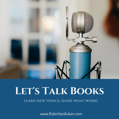 Lets Talk Books With Robin Van Auken