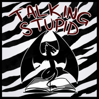Talking Stupid | Episode 2