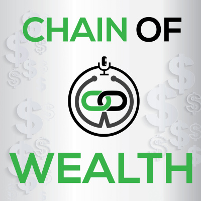 Chain Of Wealth - Debt, Investing, Entrepreneurship, Wealth  More