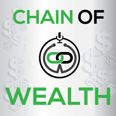 Chain Of Wealth - Debt, Investing, Entrepreneurship, Wealth  More
