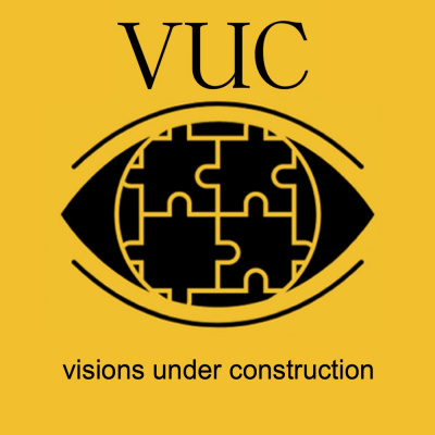 Visions Under Construction