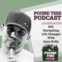 842: Navigating Life Changes With Sean Kelly