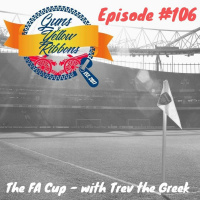 Episode 106 - FA Cup with Trev the Greek