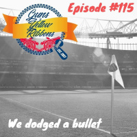 Episode 115 - We Dodged A Bullet
