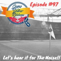 Episode 97 - Lets Hear It For The Noise!!!