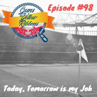Episode 98 - Today  Tomorrow Are My Job