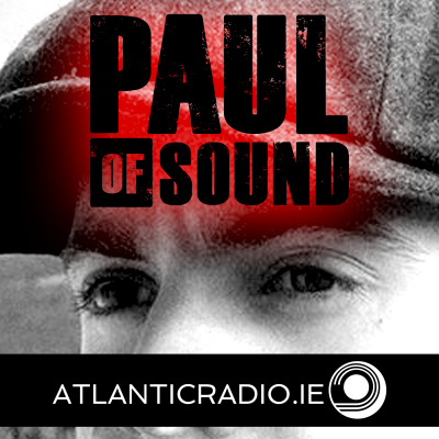 Paul Of Sound - Atlantic Radio Ireland