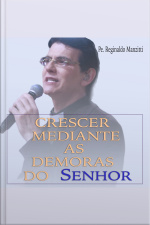 Crescer Mediante as Demoras do Senhor