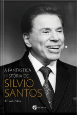 A Fantástica História de Silvio Santos
