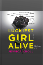 Luckiest Girl Alive: A Novel