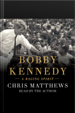 Bobby Kennedy: A Raging Spirit