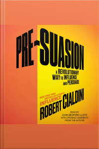 Pre-suasion: Channeling Attention For Change