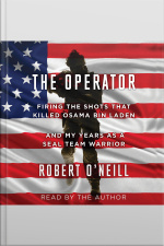The Operator: Firing The Shots That Killed Osama Bin Laden And My Years As A Seal Team Warrior