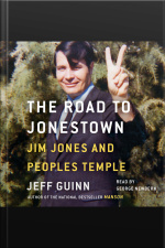 The Road To Jonestown: Jim Jones And Peoples Temple