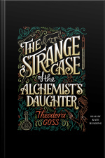 The Strange Case Of The Alchemists Daughter