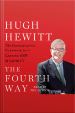 The Fourth Way: The Conservative Playbook For The New, Unified Gop Government